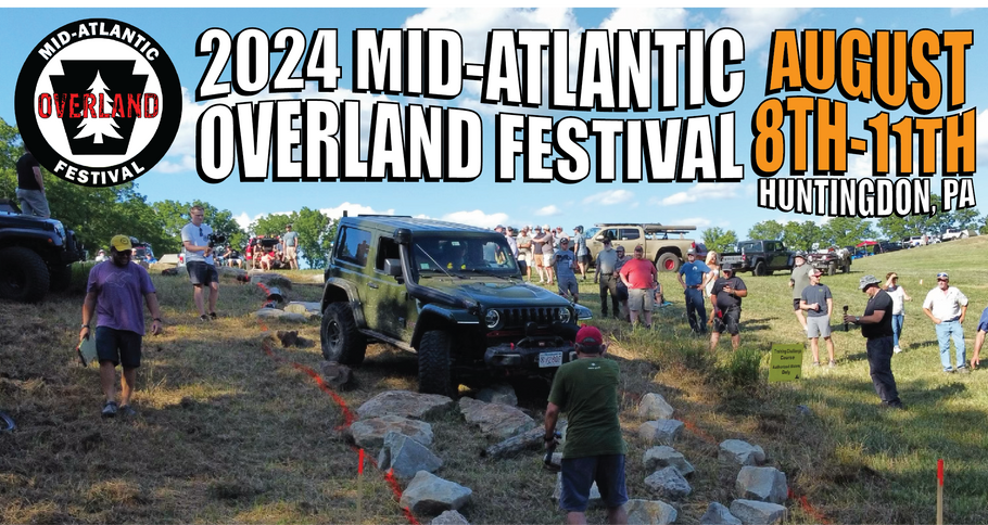 2024 Mid-Atlantic Overland Festival: New Friends & Old Friends - Come One, Come All.