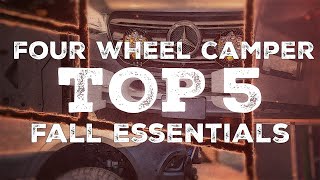 Top 5 Fall Camping Essentials For Your Four Wheel Camper